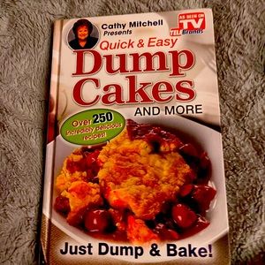 Quick and easy dump cakes and more book.